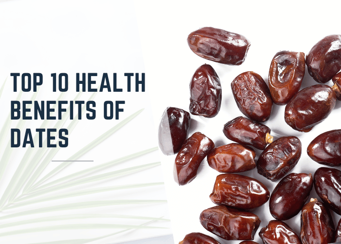 Top 10 Health Benefits of Dates