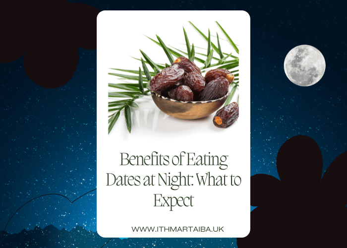 Benefits of Eating Dates at Night: What to Expect for Your Health and Wellness