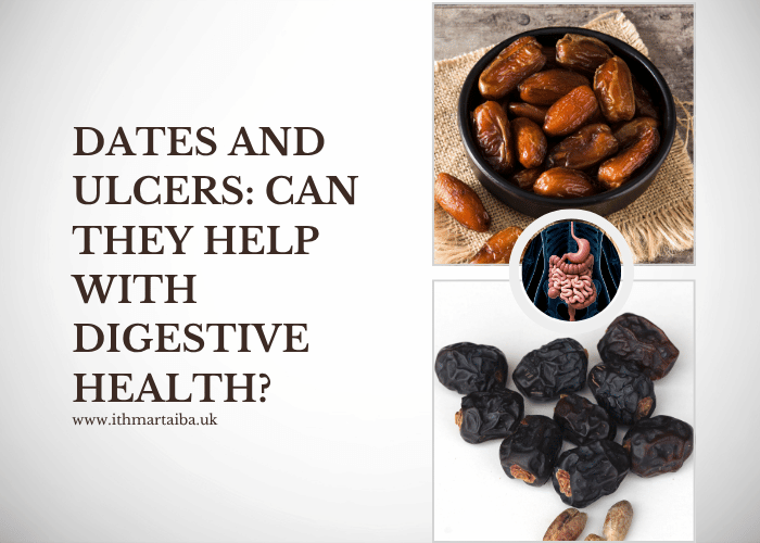 Dates and Ulcers Can They Help with Digestive Health