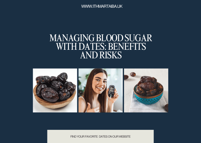 Managing Blood Sugar with Dates: Benefits and Risks – What You Need to Know Before You Snack