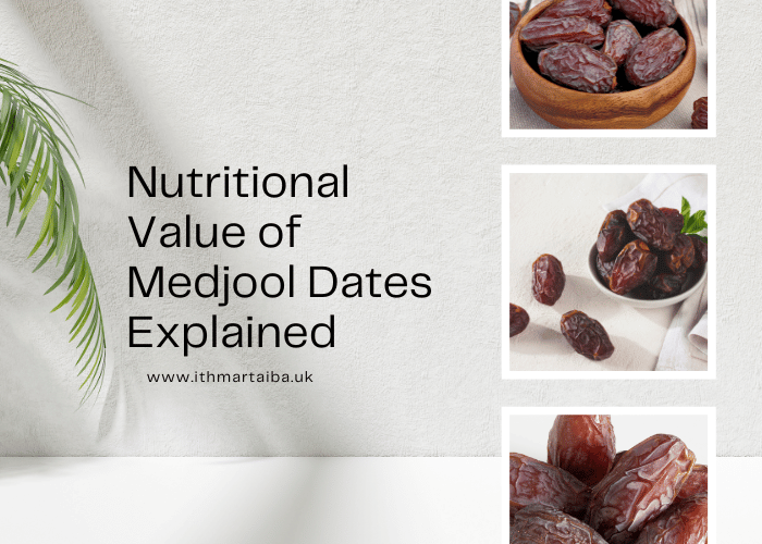 Nutritional Value of Medjool Dates Explained: