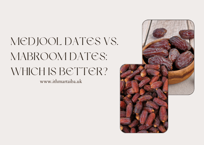 Medjool Dates vs. Mabroom Dates: Which Is Better? Uncover