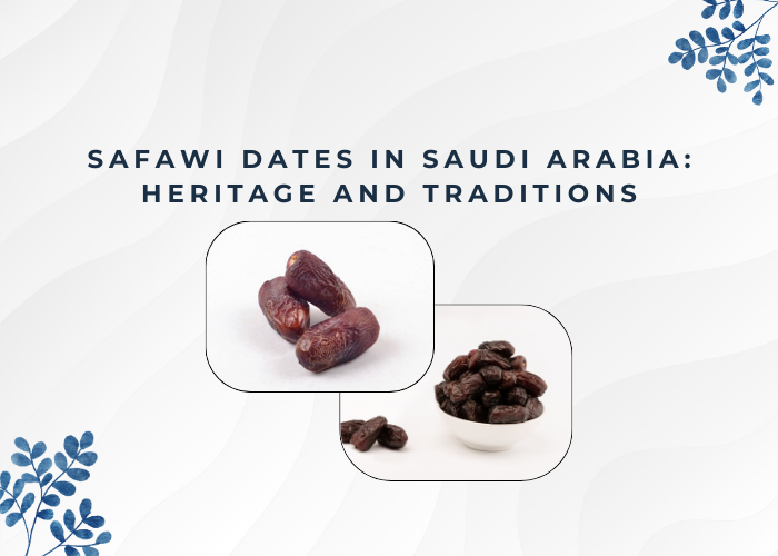 Safawi Dates in Saudi Arabia: Heritage and Traditions